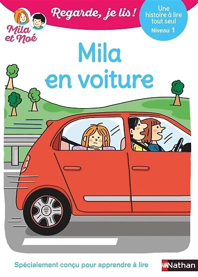 Mila en voiture: une histoire à lire tout seul, niveau 1