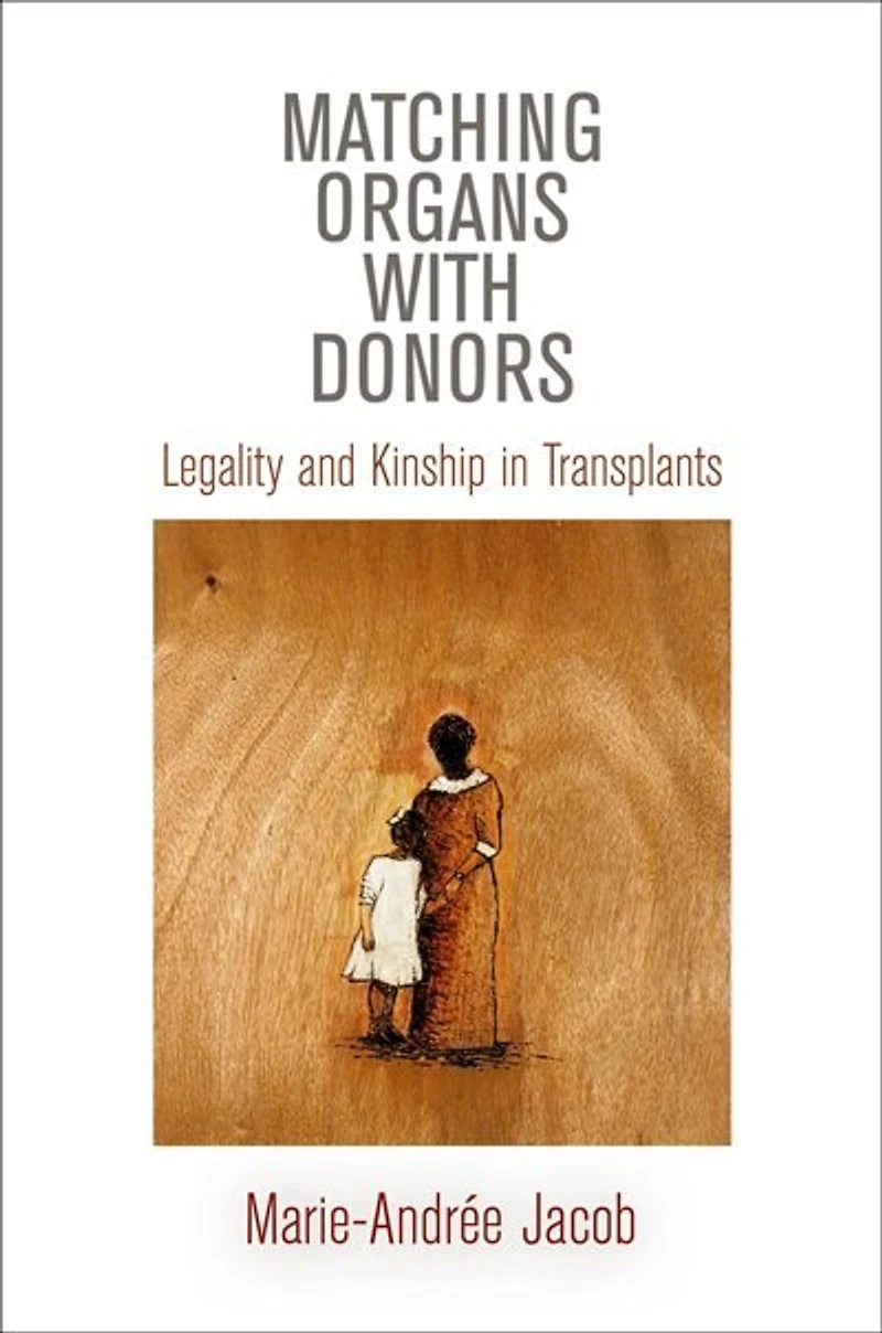 Matching Organs With Donors: Legality And Kinship Transplants