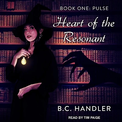 Heart of the Resonant Lib/E: Book One: Pulse
