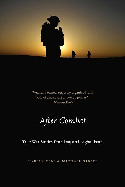 After Combat: True War Stories From Iraq And Afghanistan