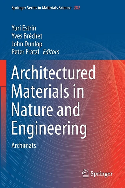 Architectured Materials In Nature And Engineering: Archimats