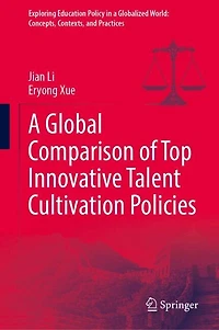 A Global Comparison of Top Innovative Talent Cultivation Policies