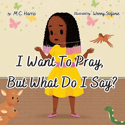 I Want To Pray, But What Do I Say?