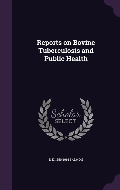 Reports on Bovine Tuberculosis and Public Health (Classic Reprint)