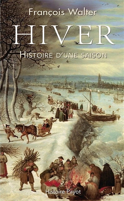 Hiver: Histoire d'une saison