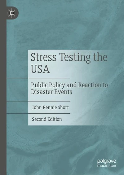 Stress Testing The Usa: Public Policy And Reaction To Disaster Events