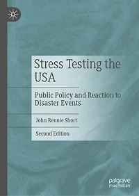 Stress Testing The Usa: Public Policy And Reaction To Disaster Events