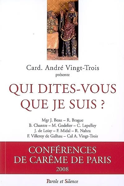 Qui dites-vous que je suis ?: conférences de Carême à Notre-Dame de Paris, 2008