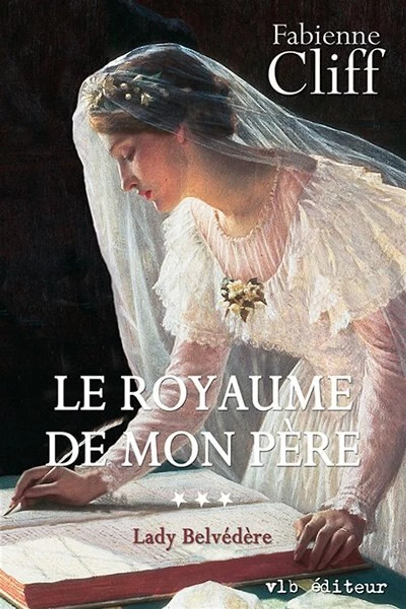 Le royaume de mon père - Tome 3: Lady Belvédère