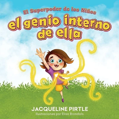 El Genio Interno De Ella: El Superpoder De Los Niños