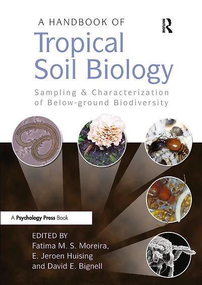 A Handbook of Tropical Soil Biology: Sampling and Characterization Below-ground Biodiversity