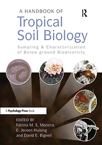 A Handbook of Tropical Soil Biology: Sampling and Characterization Below-ground Biodiversity