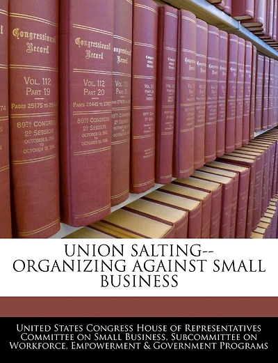 Union Salting--organizing Against Small Business