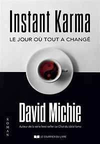 Instant karma: le jour où tout a changé