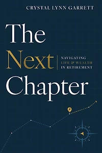 The Next Chapter: Navigating Life & Wealth in Retirement