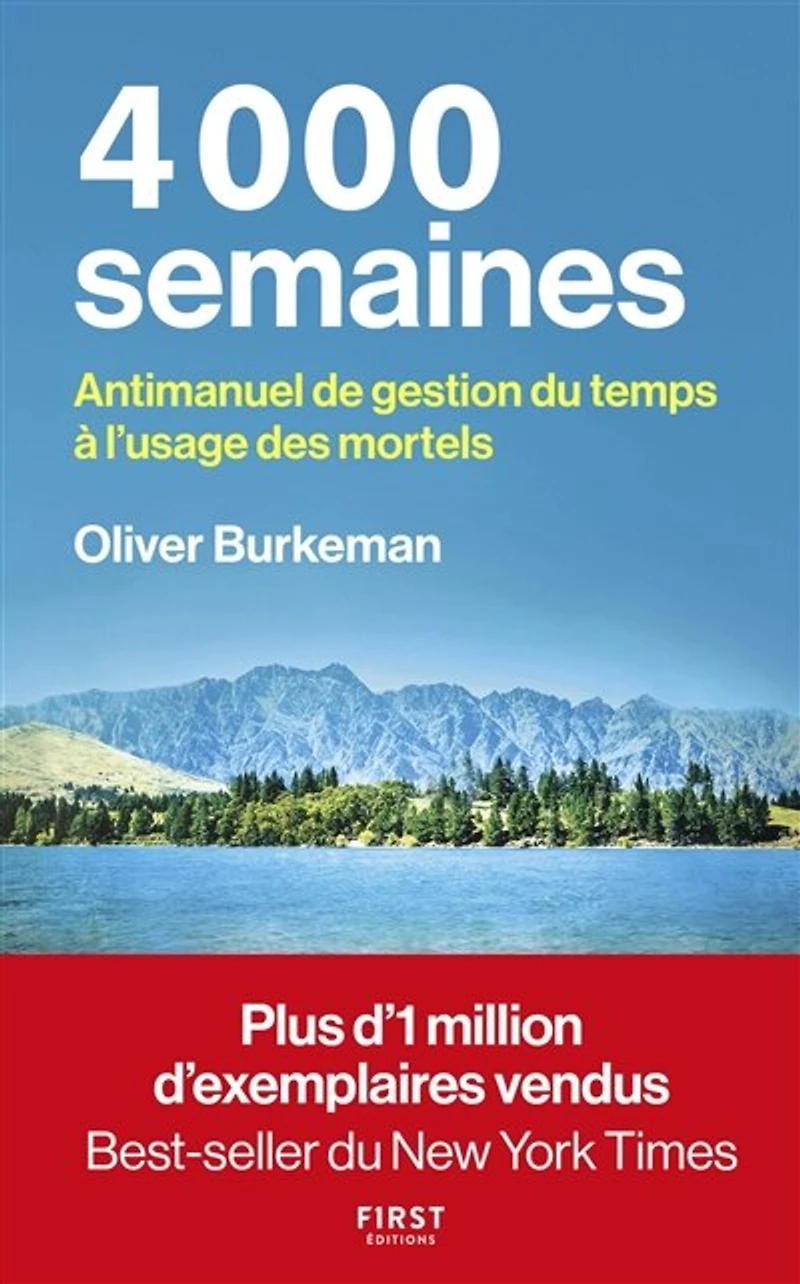 4.000 semaines: antimanuel de gestion du temps à l'usage des mortels