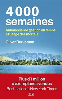 4.000 semaines: antimanuel de gestion du temps à l'usage des mortels