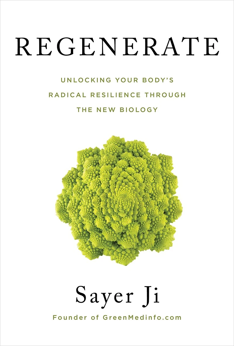 Regenerate: Unlocking Your Body's Radical Resilience Through The New Biology
