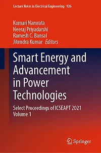 Smart Energy and Advancement Power Technologies: Select Proceedings of ICSEAPT 2021 Volume 1