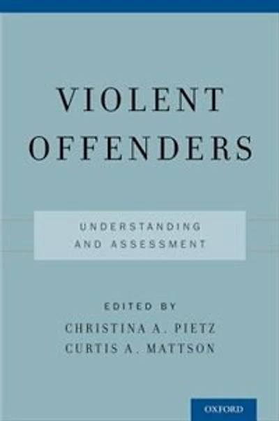 Violent Offenders: Understanding and Assessment