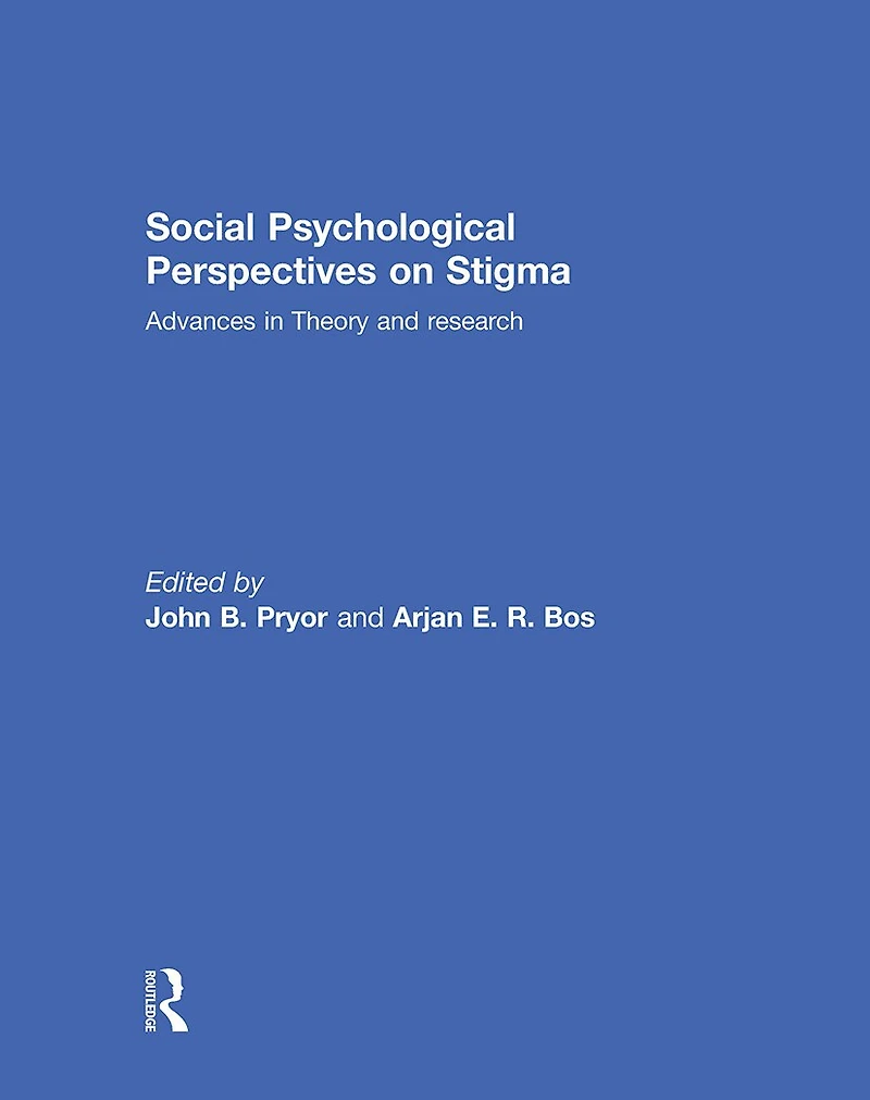 Social Psychological Perspectives on Stigma: Advances Theory and Research