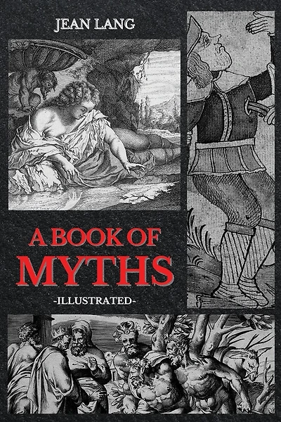 A Book Of Myths: Illustrated