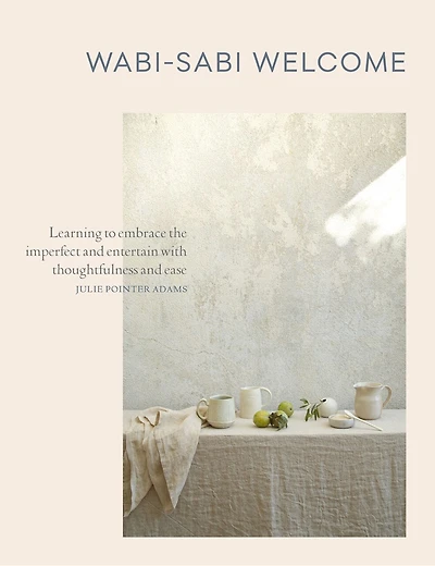 Wabi-sabi Welcome: Learning To Embrace The Imperfect And Entertain With Thoughtfulness Ease
