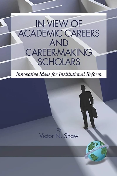 View of Academic Careers and Career-Making Scholars
