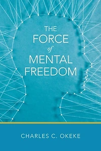 The Force of Mental Freedom