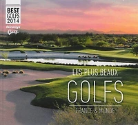 Les plus beaux golfs: France & monde