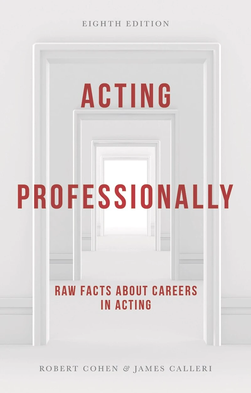 Acting Professionally: Raw Facts About Careers In Acting