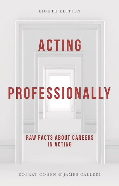 Acting Professionally: Raw Facts About Careers In Acting