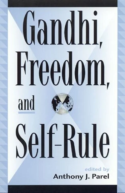 Gandhi, Freedom, And Self-rule