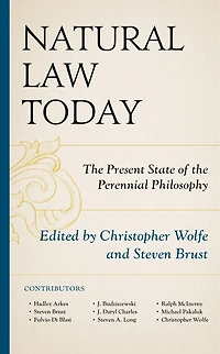 Natural Law Today: The Present State Of Perennial Philosophy