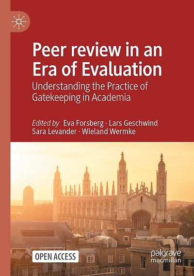 Peer review in an Era of Evaluation: Understanding the Practice of Gatekeeping in Academia