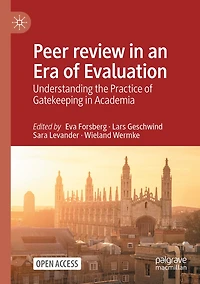 Peer review in an Era of Evaluation: Understanding the Practice of Gatekeeping in Academia