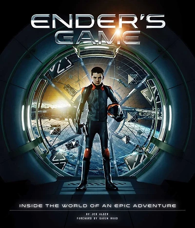 Ender's Game: Inside the World of an Epic Adventure