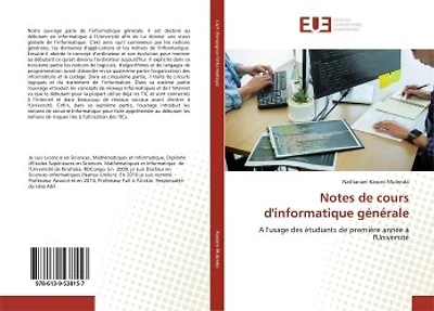 Notes de cours d'informatique générale: A l'usage des étudiants de première année à l'Université