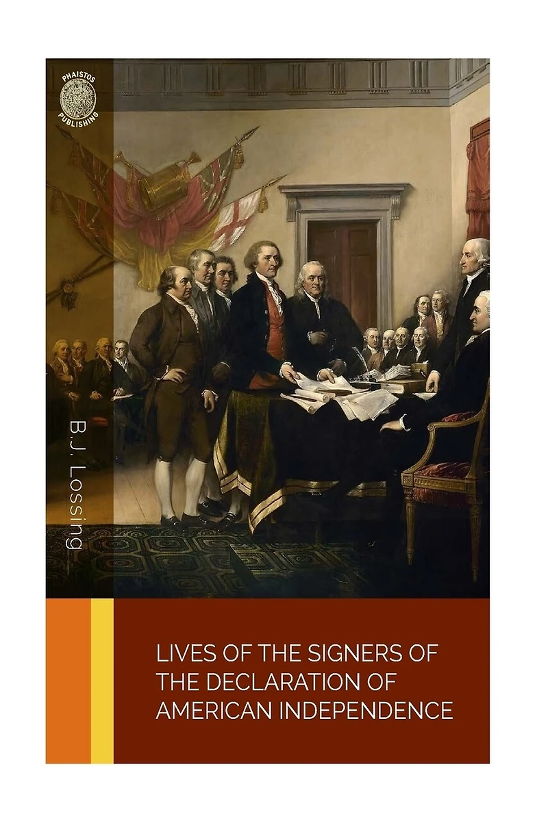 Lives of the Signers of the Declaration of American Independence