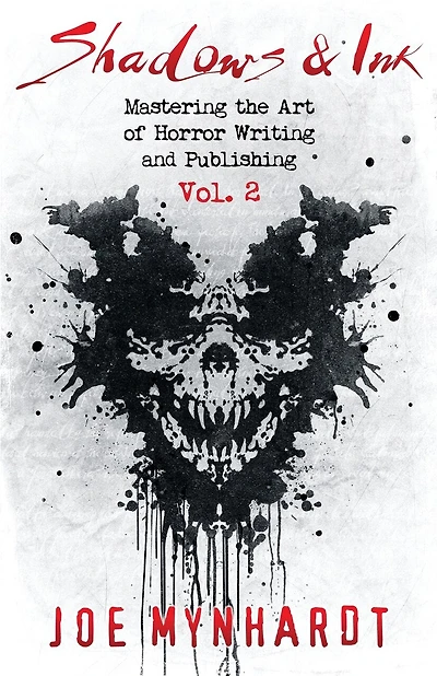Shadows & Ink Vol.2: Mastering the Art of Horror Writing and Publishing