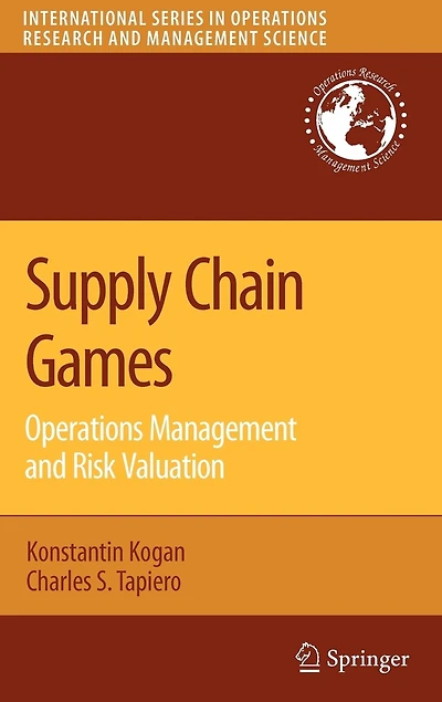 Supply Chain Games: Operations Management And Risk Valuation