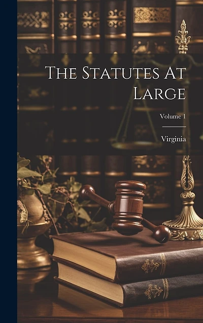 The Statutes At Large; Volume 1