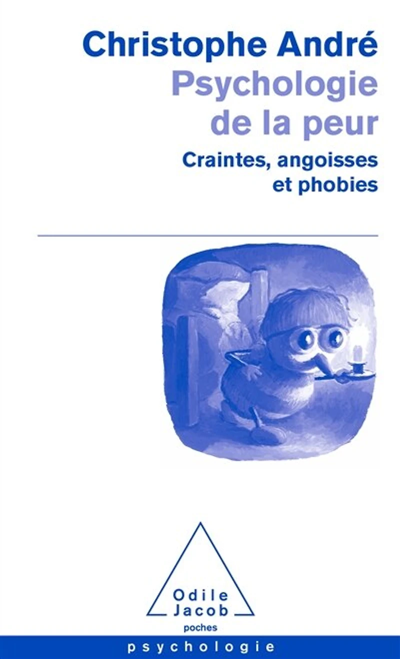 Psychologie de la peur: craintes, angoisses et phobies