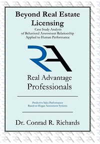 Beyond Real Estate Licensing: Case Study Analysis of Behavioral Assessment Relationship Applied to Human Performance: Predictive Sales Performance B