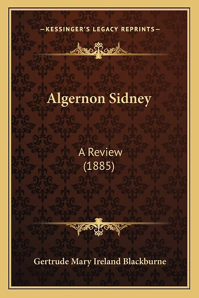Algernon Sidney: A Review (1885)