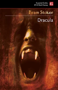 Dracula: A Mystery Story & Dracula's Guest