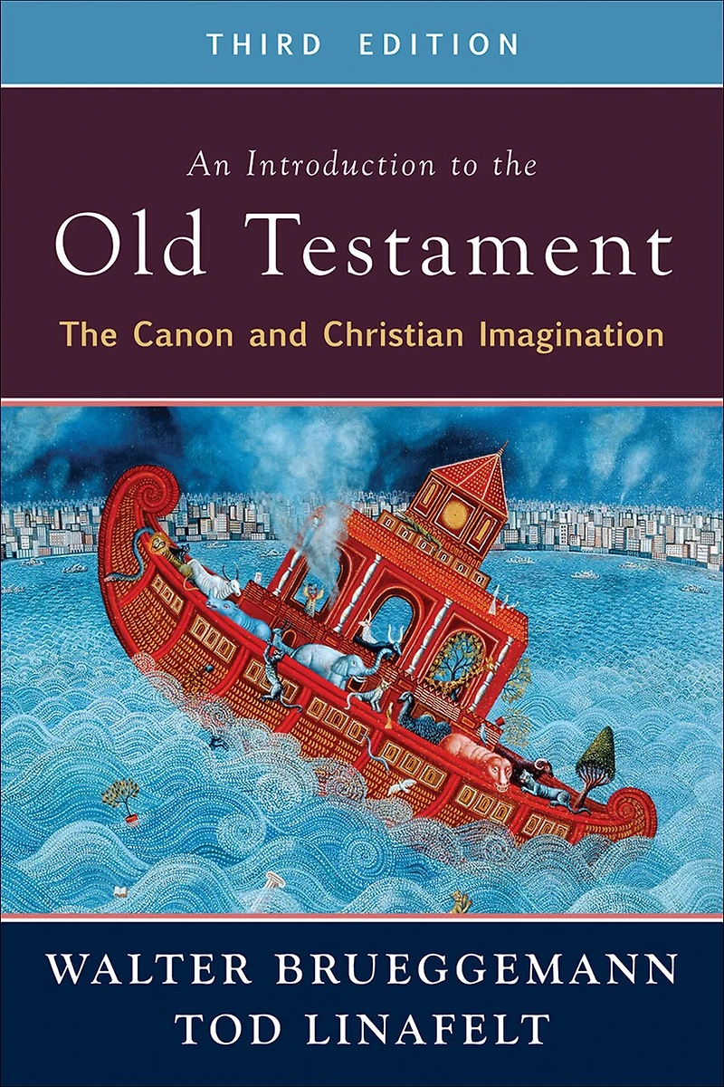An Introduction to The Old Testament, Third Edition: Canon and Christian Imagination