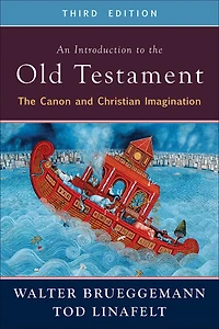 An Introduction to The Old Testament, Third Edition: Canon and Christian Imagination