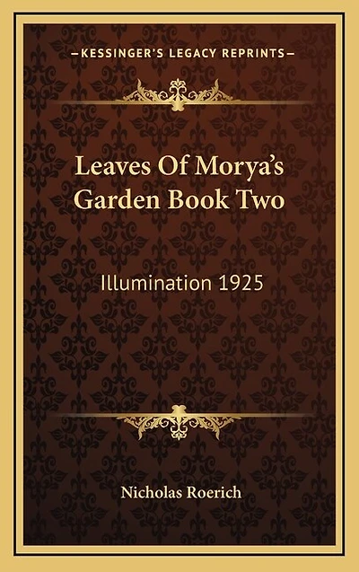 Leaves Of Morya's Garden Book Two: Illumination 1925