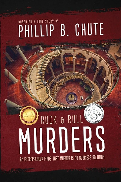 Rock and Roll Murders: An Entrepreneur Finds that Murder is No Business Solution.